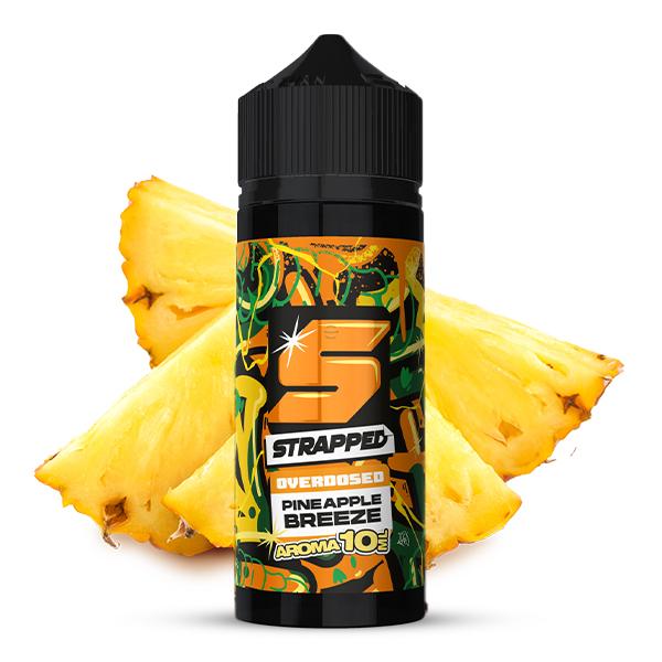 STRAPPED OVERDOSED Pineapple Breeze Aroma 10 ml